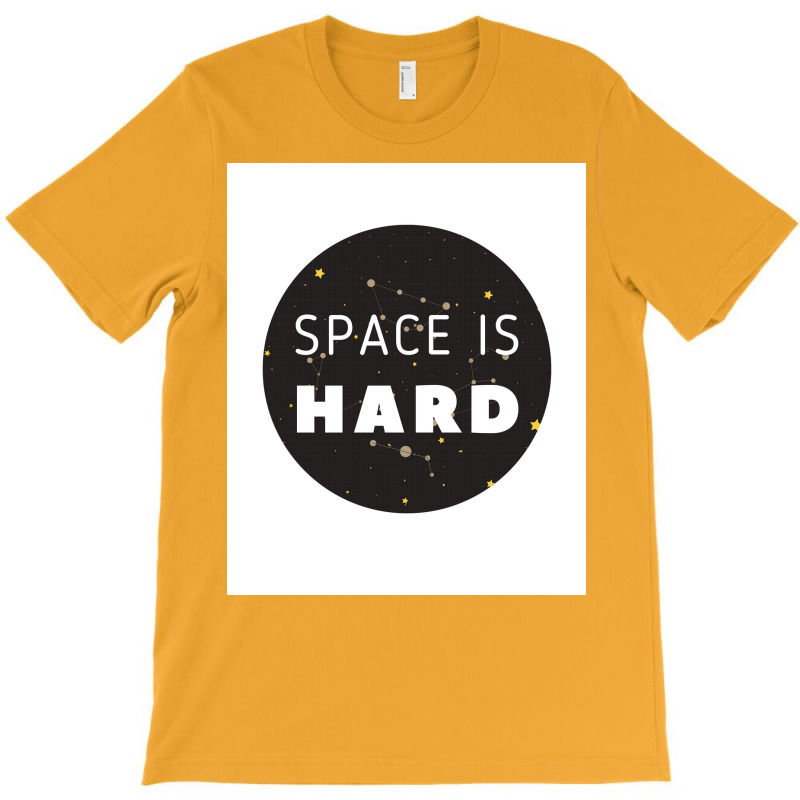 Space Is Hard Space Force Stars Poster Hippie T-shirt | Artistshot