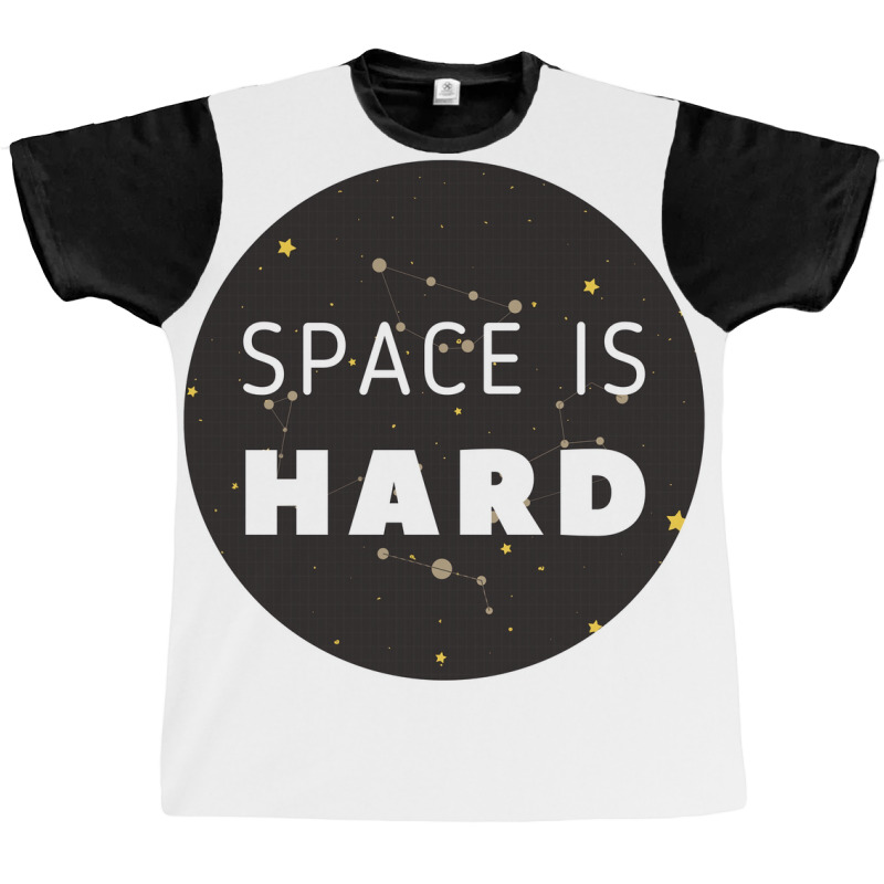 Space Is Hard Space Force Stars Poster Hippie Graphic T-shirt | Artistshot