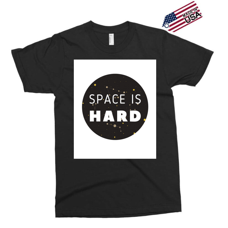 Space Is Hard Space Force Stars Poster Hippie Exclusive T-shirt | Artistshot