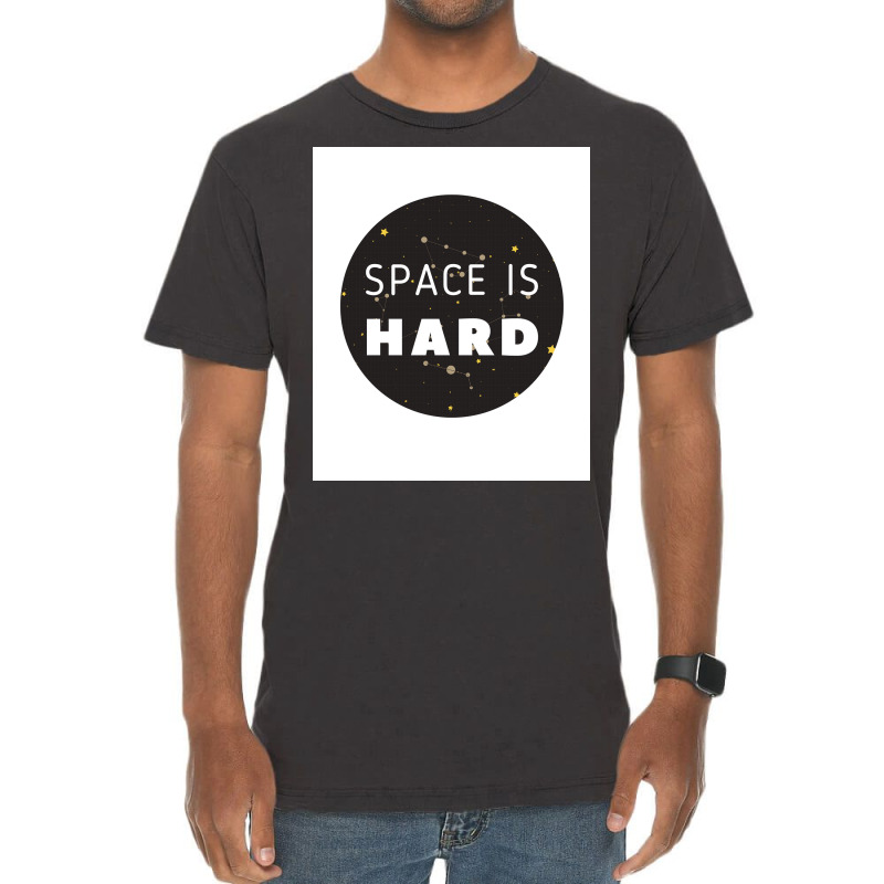 Space Is Hard Space Force Stars Poster Hippie Vintage T-shirt | Artistshot