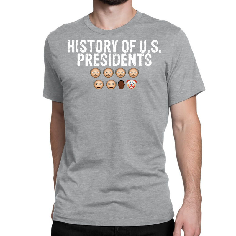 History Of Us Presidents   Funny Classic T-shirt | Artistshot