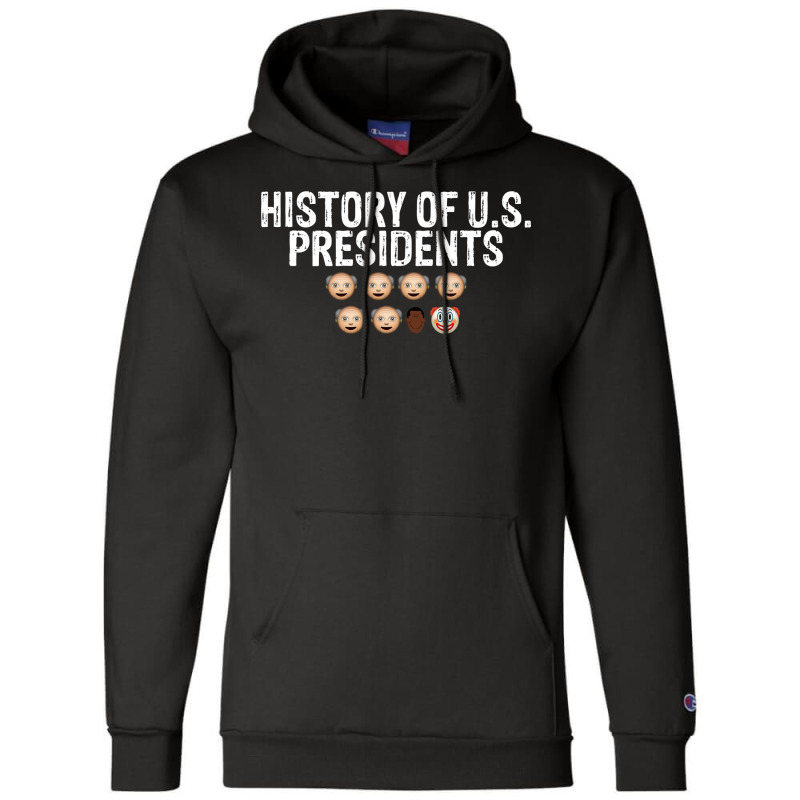 History Of Us Presidents   Funny Champion Hoodie | Artistshot