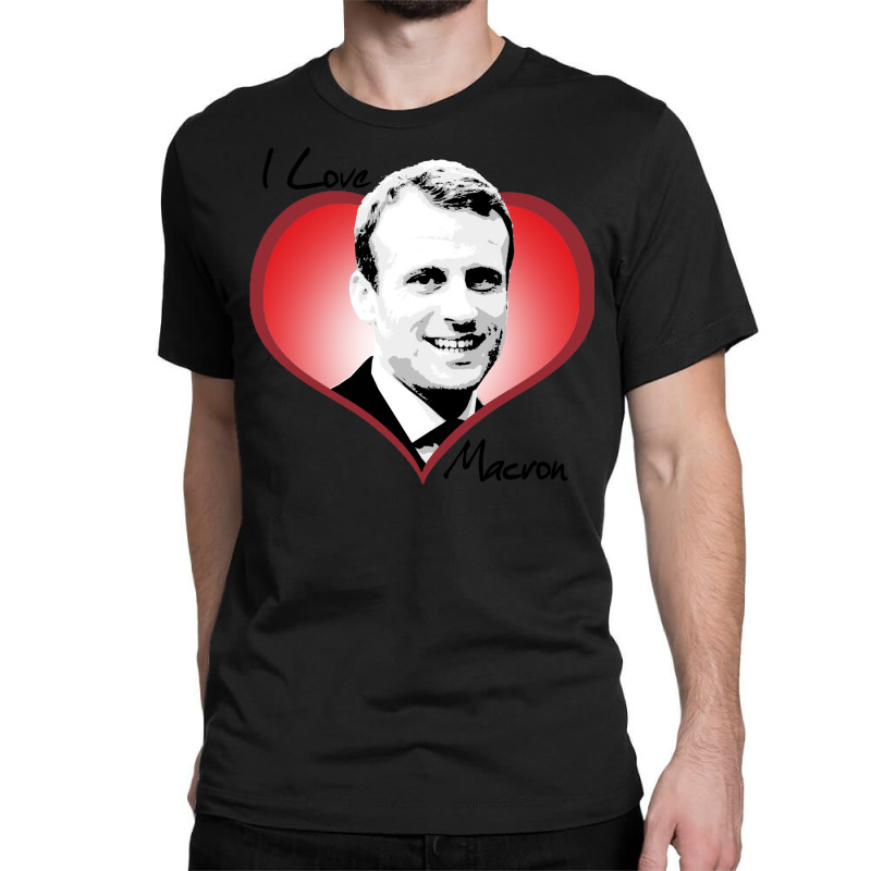 I Love Macron Fitted  Funny Nostalgia Classic T-shirt | Artistshot