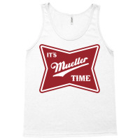 Itampampamp39s Mueller Time   Trending Tank Top | Artistshot