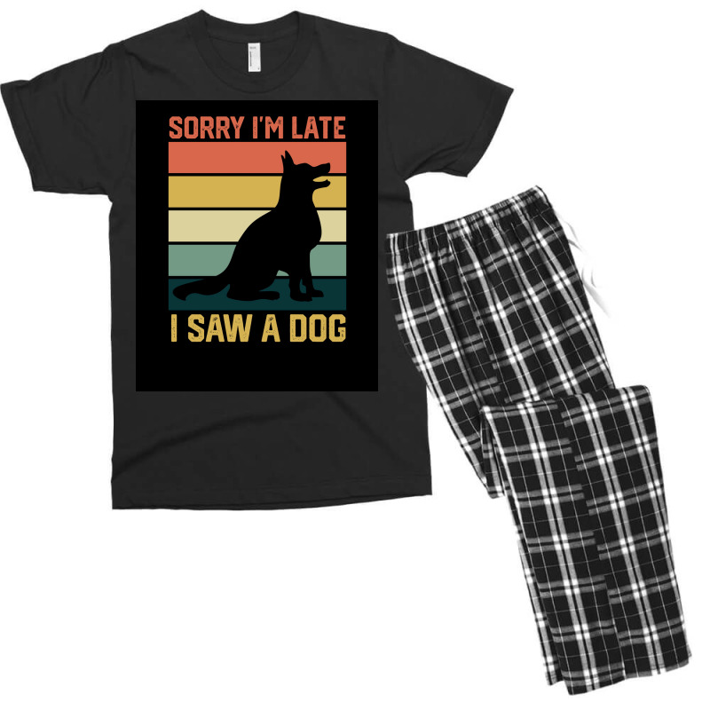 Vintage Retro Sorry Ix27m Late I Saw A Dog Lover Gift Poster Nature Men's T-shirt Pajama Set | Artistshot