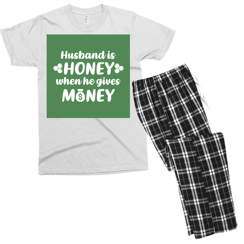 Hus Is Honey When He Gives Money Green Bg Poster Trending Men's T-shirt Pajama Set | Artistshot