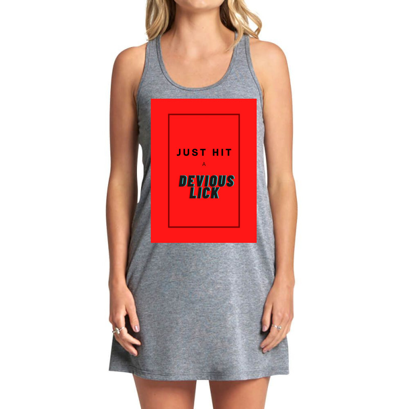 Just Hit A Devious Lick Poster Gift Tank Dress by sporewashory | Artistshot