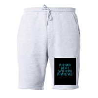 If My Mouth Doesnt Say It My Face Definitely Will Poster Love Fleece Short | Artistshot