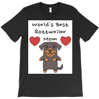 Worldx27s Best Rottweiler Mom Cute Dog Mother Design Poster Trending T-shirt | Artistshot