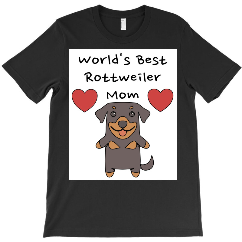 Worldx27s Best Rottweiler Mom Cute Dog Mother Design Poster Trending T-Shirt by bebbahctinb | Artistshot