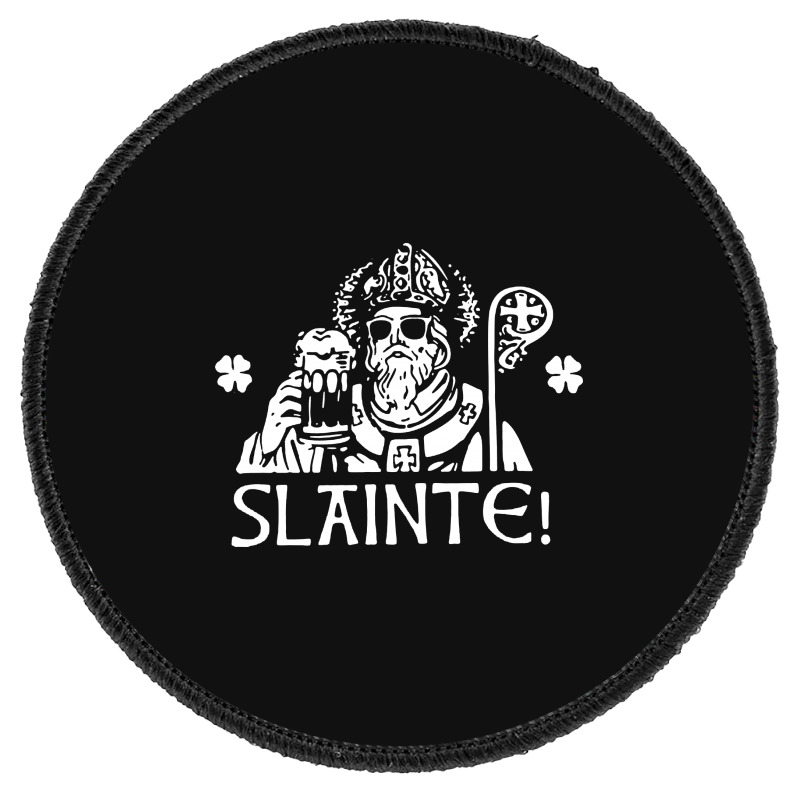 Slainte St Patricks Day Round Patch | Artistshot