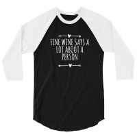 Love Arrows Hearts Funny Fine Wine Says A Lot About A Person 3/4 Sleeve Shirt | Artistshot