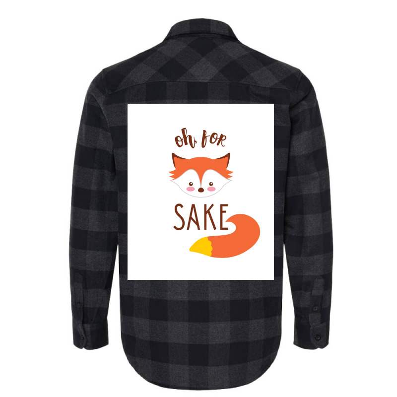 Oh For Fox Sake Poster Humor Flannel Shirt | Artistshot