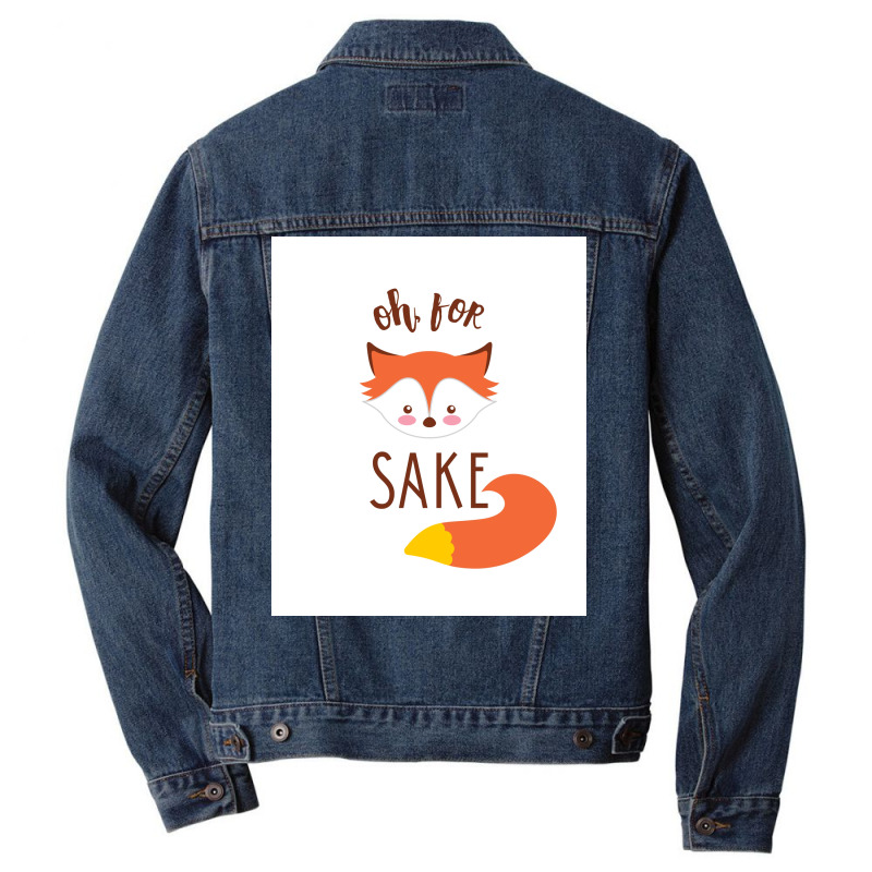 Oh For Fox Sake Poster Humor Men Denim Jacket | Artistshot