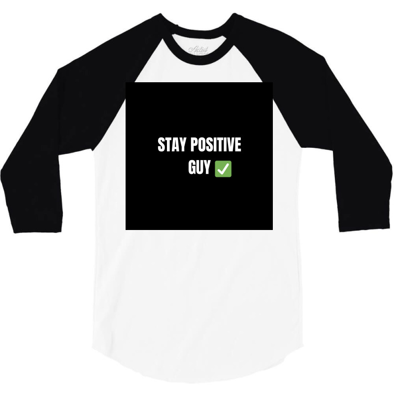 Stay Positiv Poster Nature 3/4 Sleeve Shirt by sporewashory | Artistshot