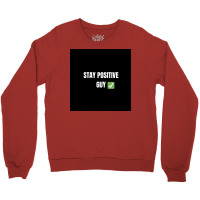 Stay Positiv Poster Nature Crewneck Sweatshirt | Artistshot