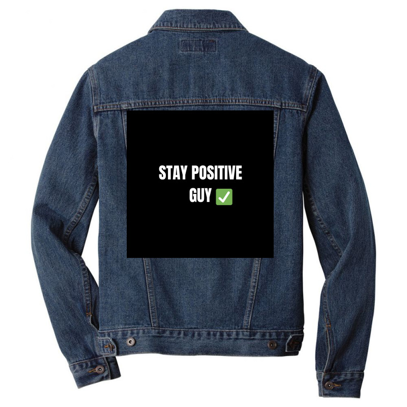 Stay Positiv Poster Nature Men Denim Jacket by sporewashory | Artistshot