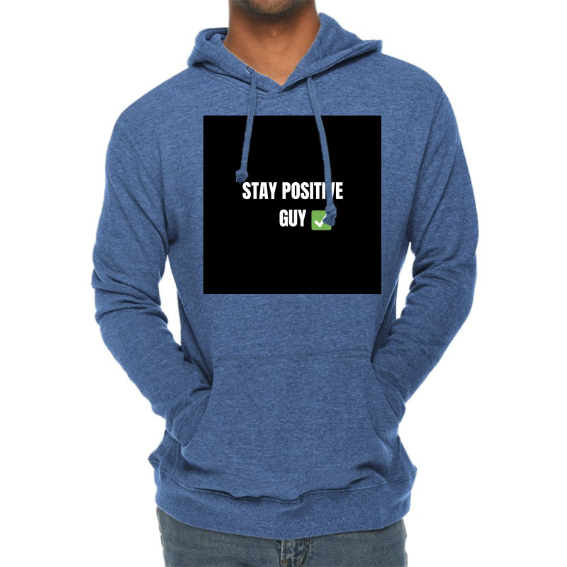 Stay Positiv Poster Nature Lightweight Hoodie by sporewashory | Artistshot