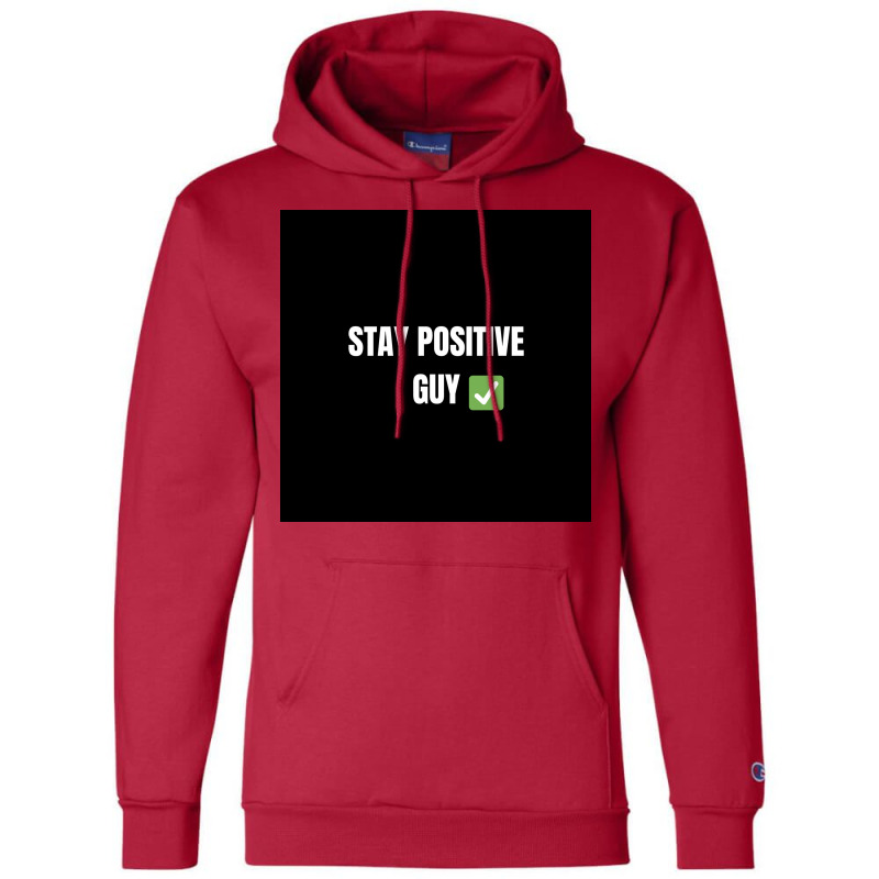 Stay Positiv Poster Nature Champion Hoodie by sporewashory | Artistshot