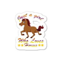 Just A Girl Who Loves Horses Sticker | Artistshot