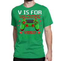 V Is For Video Games Funny Valentinex27s Day Gifts Classic Tshirt Star Classic T-shirt | Artistshot