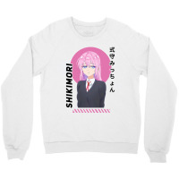 Shikimori Micchon  Shikimori Not Just A Cutie Crewneck Sweatshirt | Artistshot