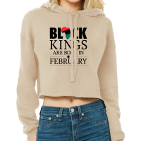 Black Kings Are Born In February For Light Cropped Hoodie | Artistshot