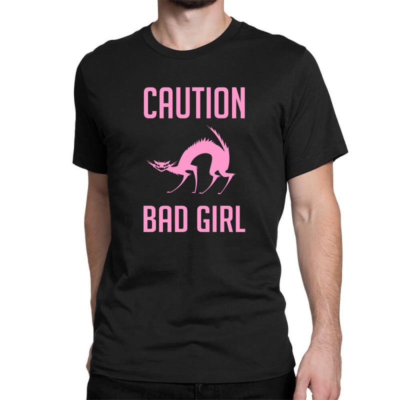 Caution Bad Girl Classic T-shirt by Cypryanus | Artistshot