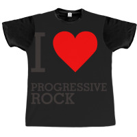 I Love Progressive Rock Graphic T-shirt | Artistshot