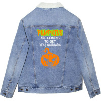 Pumpkins Are Coming To Get You Barbara 1 Unisex Sherpa-lined Denim Jacket | Artistshot