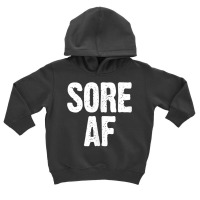 Sore Af Gym Workout Weight Lifting Running Training Funny Tank Top Toddler Hoodie | Artistshot