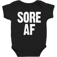 Sore Af Gym Workout Weight Lifting Running Training Funny Tank Top Baby Bodysuit | Artistshot