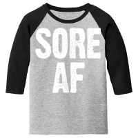 Sore Af Gym Workout Weight Lifting Running Training Funny Tank Top Youth 3/4 Sleeve | Artistshot