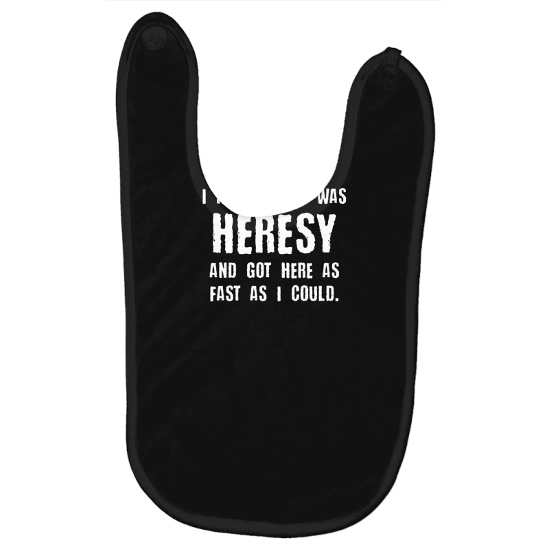 I Heard There Was Heresy Meme Quotes Tabletop Wargaming Nerdy Gaming Baby Bibs by RonaldLagman | Artistshot