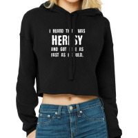 I Heard There Was Heresy Meme Quotes Tabletop Wargaming Nerdy Gaming Cropped Hoodie | Artistshot