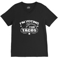 Voting  Tacos V-neck Tee | Artistshot