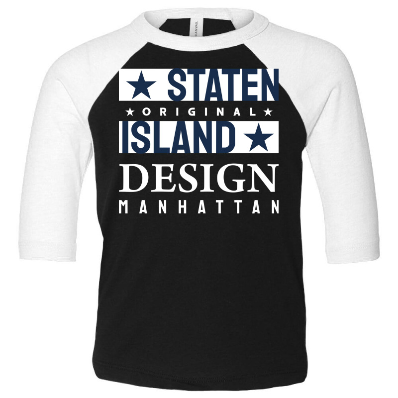 Manhattan Staten Island Toddler 3/4 Sleeve Tee by King.Chloe | Artistshot