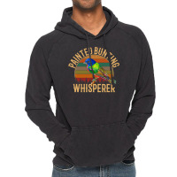 Painted Bunting Whisperer, Bird Lover Vintage Hoodie | Artistshot