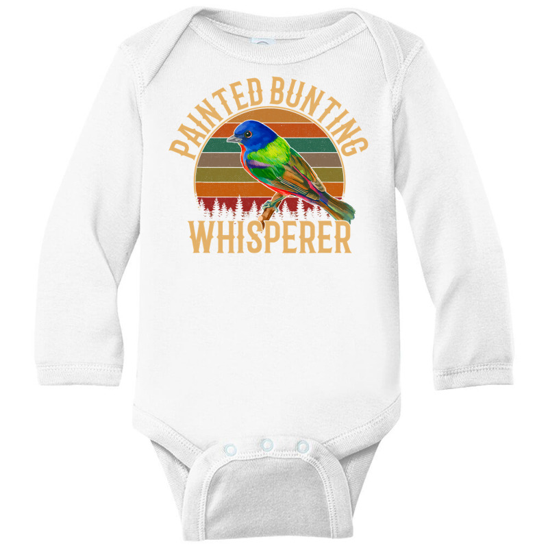 Painted Bunting Whisperer, Bird Lover Long Sleeve Baby Bodysuit by casaniuy89 | Artistshot