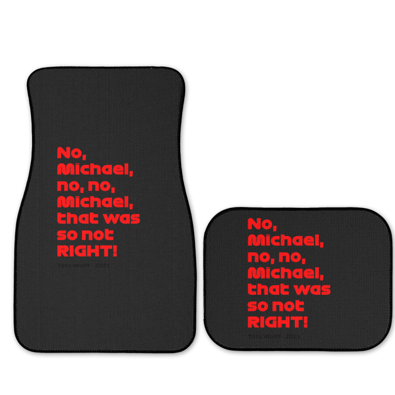 No Michael That Was So Not Right - Toto Wolff Full Set Car Mats By ...