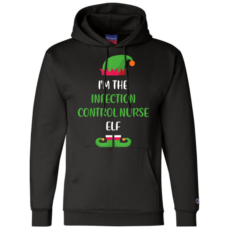 Infection Control Nurse Elf Christmas Family Matching Funny T Shirt Champion Hoodie | Artistshot