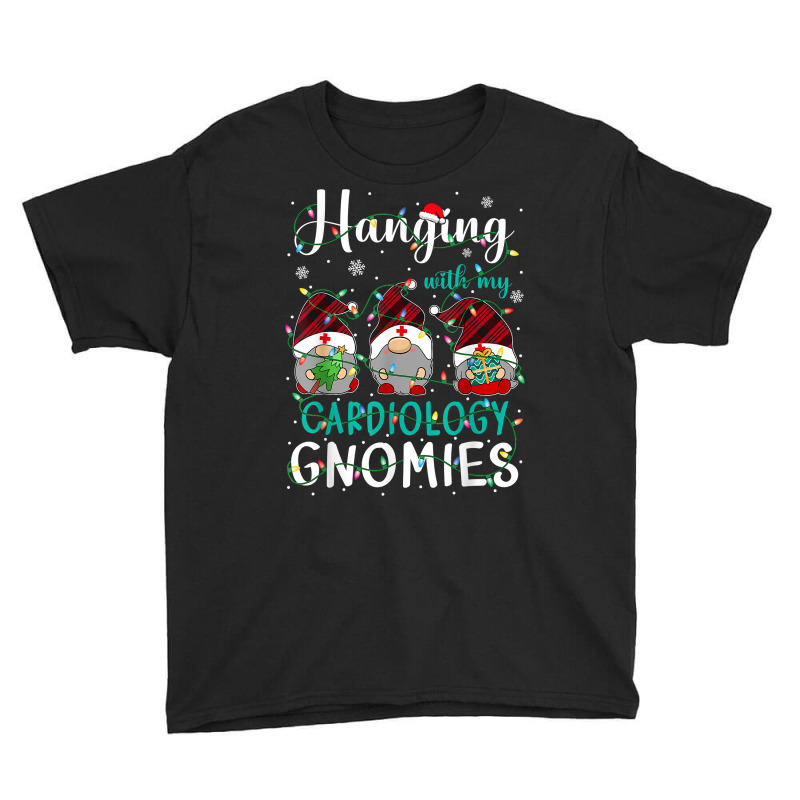 Hanging With My Cardiology Nurse Gnomies Xmas Nurse Gnomes T Shirt Youth Tee by mehen | Artistshot