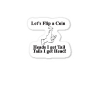 Lets Flip A Coin Funny Sticker | Artistshot