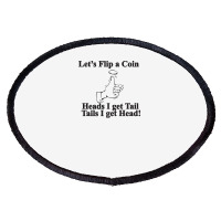 Lets Flip A Coin Funny Oval Patch | Artistshot