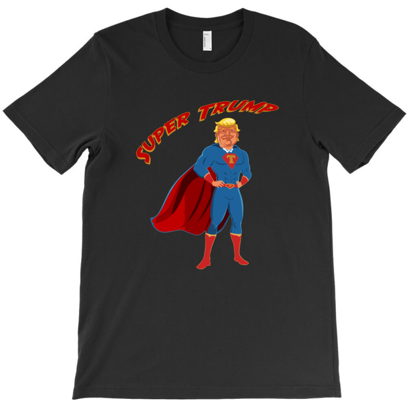 Super Trump T-shirt | Artistshot