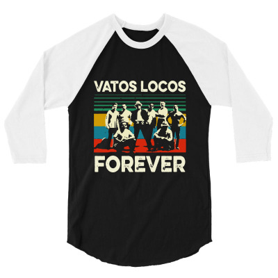 Vatos Locos Forever Vintage 3/4 Sleeve Shirt Designed By Smile 4ever