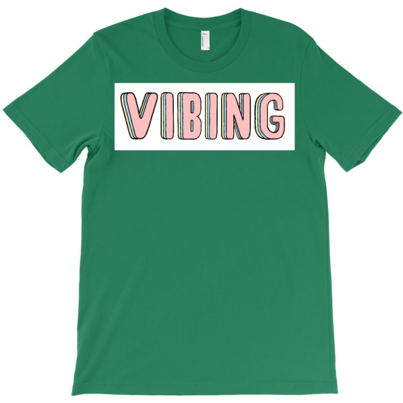 Vibing T-Shirt by buddoxhardoe | Artistshot