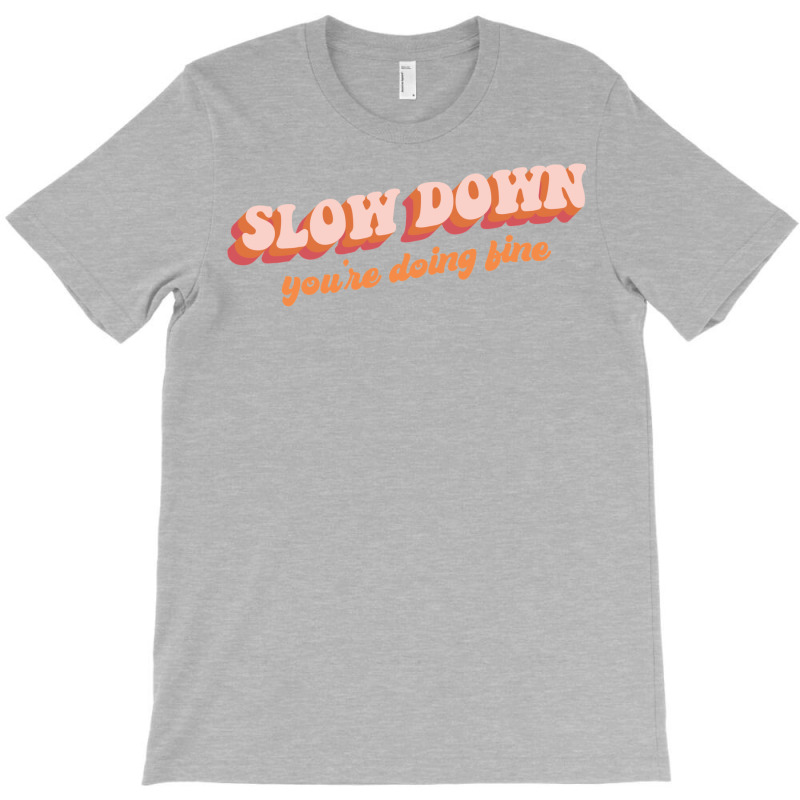 Vienna   Slow Down T-Shirt by buddoxhardoe | Artistshot