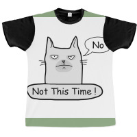 No Not This Time Poster Nature Graphic T-shirt | Artistshot