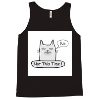 No Not This Time Poster Nature Tank Top | Artistshot